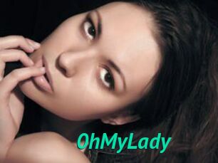 0hMyLady