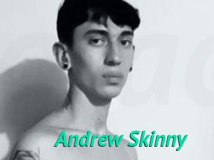 Andrew_Skinny