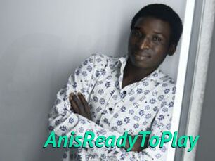 AnisReadyToPlay