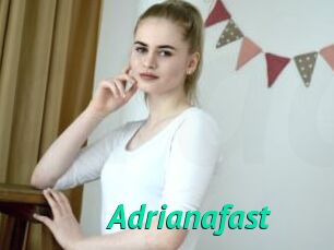 Adrianafast