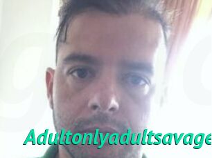 Adultonlyadultsavage