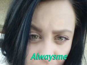 Alwaysme