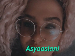 Asyaaslani