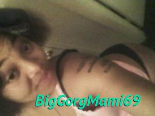 BigGorgMami69