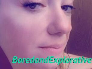 BoredandExplorative