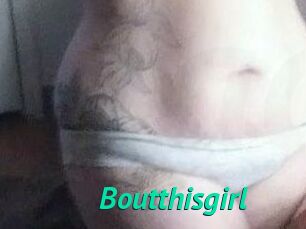Boutthisgirl