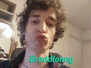 Braddlonng