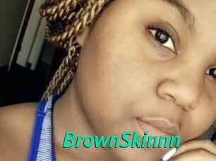 BrownSkinnn