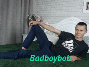 Badboybob