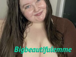 Bigbeautifulemme