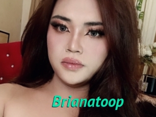 Brianatoop