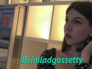 Brimladgossetty
