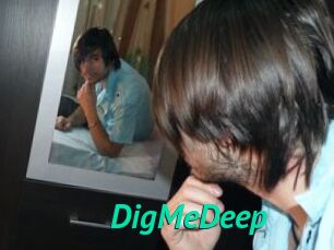 DigMeDeep
