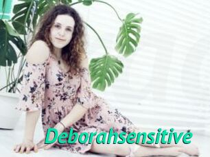 Deborahsensitive