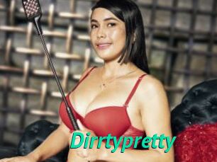 Dirrtypretty