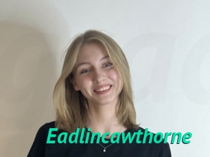 Eadlincawthorne