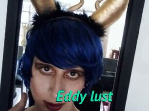 Eddy_lust