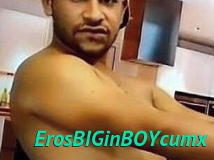 ErosBIGinBOYcumx