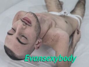 Evansexybody