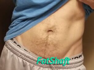 FatShaft