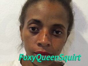 FoxyQueenSquirt