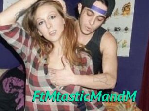 FtMtasticMandM