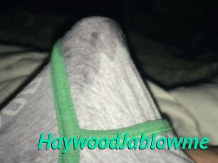 HaywoodJablowme