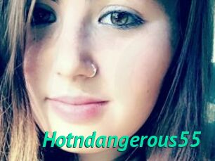 Hotndangerous55