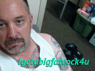 Igotabigfatcock4u