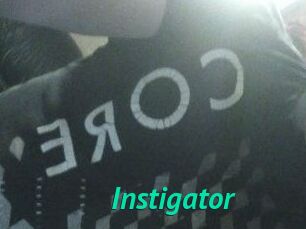 Instigator