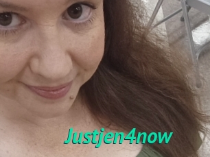Justjen4now