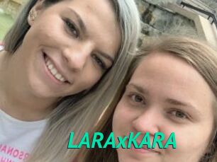LARAxKARA