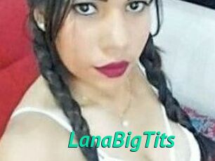 LanaBigTits Gratis Camsex