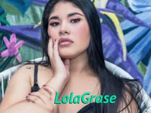 LolaGrase