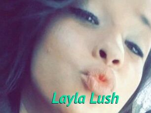 _Layla_Lush_