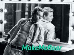 MakeMeRoar