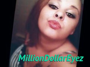 MillionDollarEyez