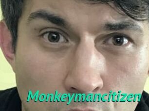 Monkeymancitizen