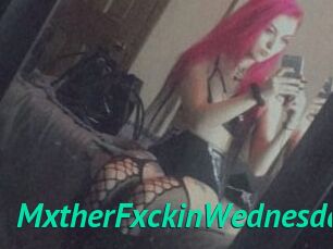 MxtherFxckinWednesday