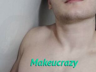 Makeucrazy