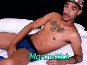 Martinstick