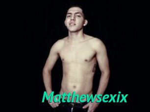 Matthewsexix