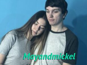 Mayandmickel