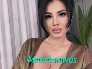 Metishaowns