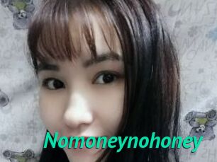 Nomoneynohoney