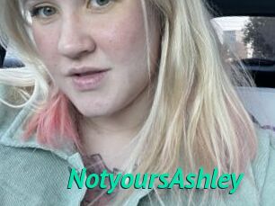NotyoursAshley