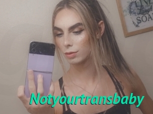 Notyourtransbaby