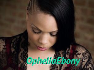 OpheliaEbony