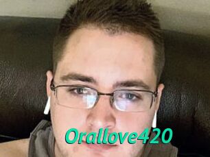 Orallove420