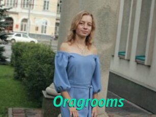 Oragrooms